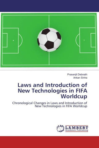 Laws and Introduction of New Technologies in FIFA Worldcup