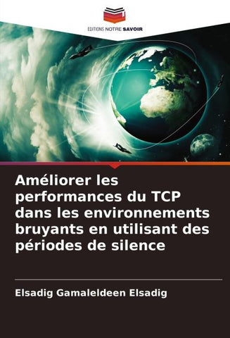Améliorer les performances du TCP dans les environnements bruyants en utilisant des périodes de silence