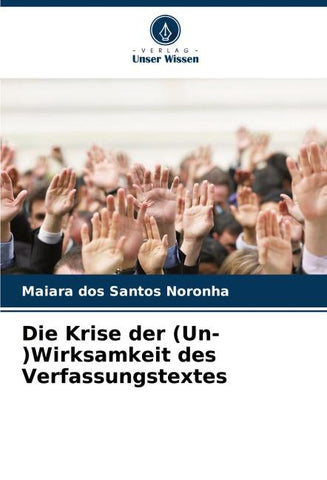 Die Krise der (Un-)Wirksamkeit des Verfassungstextes