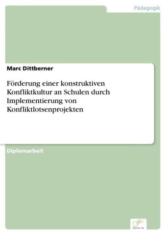 Förderung einer konstruktiven Konfliktkultur an Schulen durch Implementierung von Konfliktlotsenprojekten