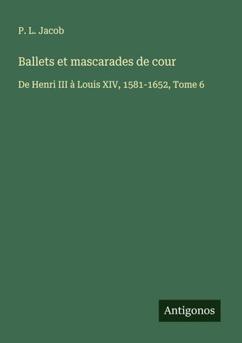 Ballets et mascarades de cour