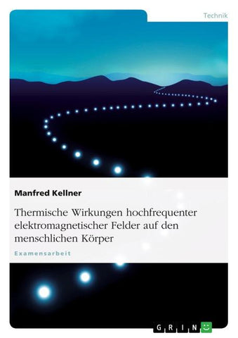 Thermische Wirkungen hochfrequenter elektromagnetischer Felder auf den menschlichen Körper