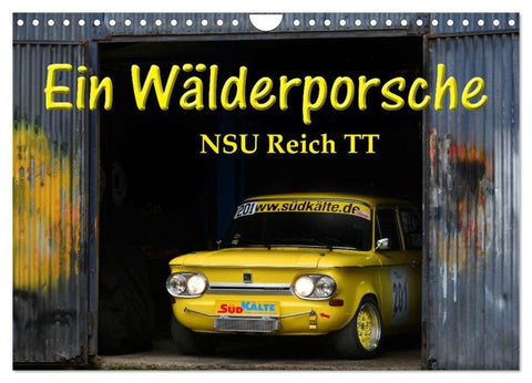 Ein Wälderporsche - NSU Reich TT (Wandkalender 2026 DIN A4 quer), CALVENDO Monatskalender