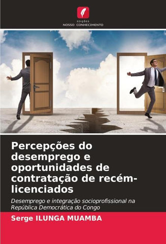 Percepções do desemprego e oportunidades de contratação de recém-licenciados