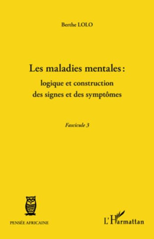 Les maladies mentales : logique et construction des signes et des symptômes
