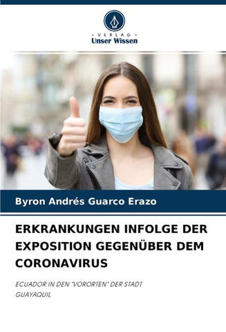 ERKRANKUNGEN INFOLGE DER EXPOSITION GEGENÜBER DEM CORONAVIRUS