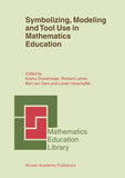 Symbolizing, Modeling and Tool Use in Mathematics Education