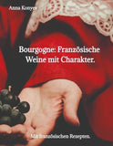 Burgund: Französische Weine mit Charakter.