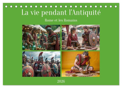 La vie pendant l'Antiquité - Rome et les Romains (Calendrier de bureau 2026 DIN A5 vertical), CALVENDO calendrier mensuel