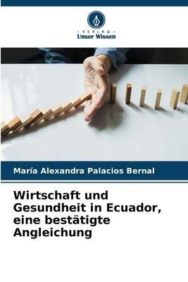Wirtschaft und Gesundheit in Ecuador, eine bestätigte Angleichung