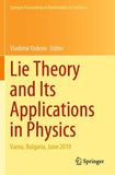 Lie Theory and Its Applications in Physics