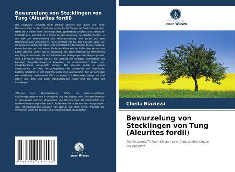 Bewurzelung von Stecklingen von Tung (Aleurites fordii)