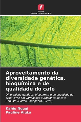 Aproveitamento da diversidade genética, bioquímica e de qualidade do café