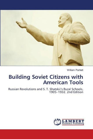 Building Soviet Citizens with American Tools