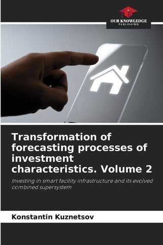Transformation of forecasting processes of investment characteristics. Volume 2