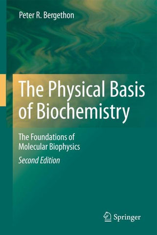 The Physical Basis of Biochemistry