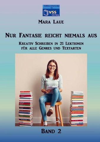 Nur Fantasie reicht niemals aus - Band 2