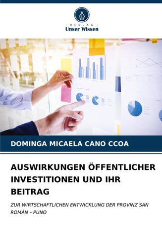 AUSWIRKUNGEN ÖFFENTLICHER INVESTITIONEN UND IHR BEITRAG