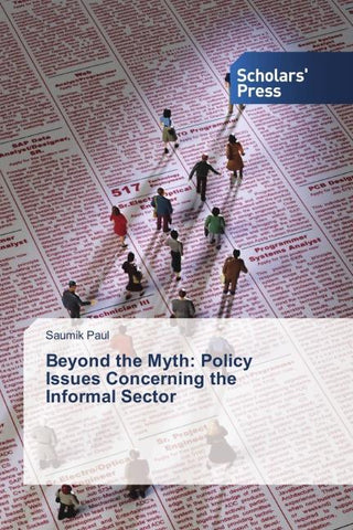 Beyond the Myth: Policy Issues Concerning the Informal Sector