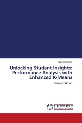 Unlocking Student Insights: Performance Analysis with Enhanced K-Means