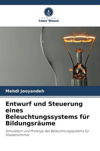 Entwurf und Steuerung eines Beleuchtungssystems für Bildungsräume