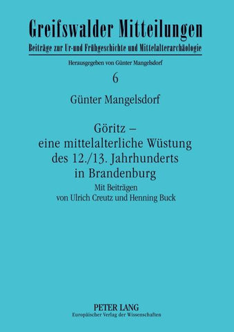 Goeritz – eine mittelalterliche Wuestung des 12./13. Jahrhunderts in Brandenburg