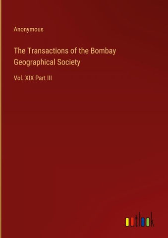 The Transactions of the Bombay Geographical Society