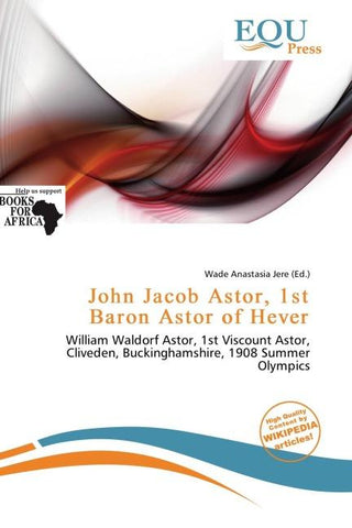 John Jacob Astor, 1st Baron Astor of Hever