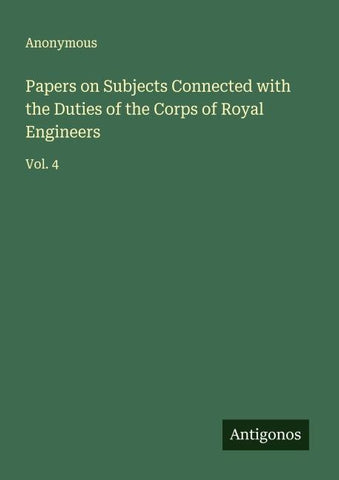 Papers on Subjects Connected with the Duties of the Corps of Royal Engineers