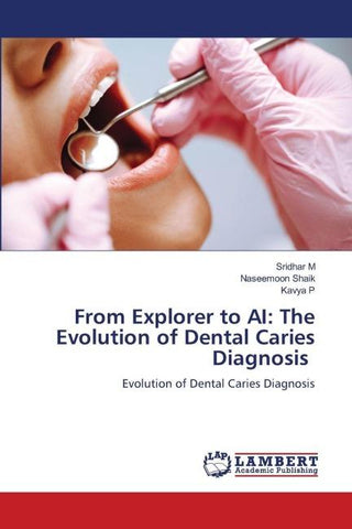 From Explorer to AI: The Evolution of Dental Caries Diagnosis