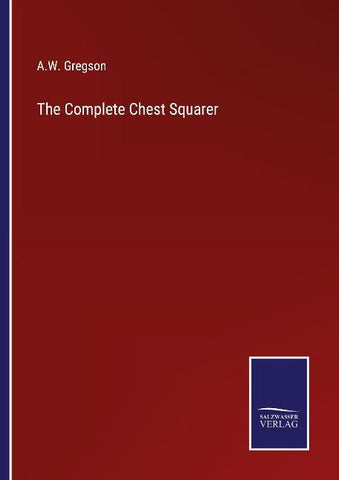 The Complete Chest Squarer