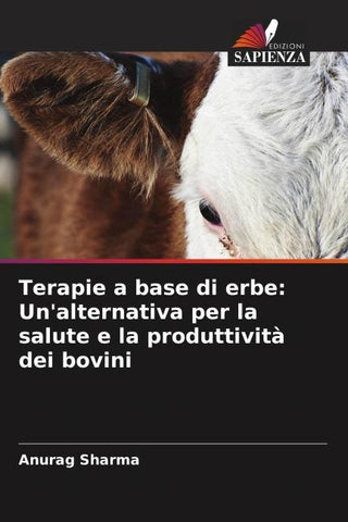 Terapie a base di erbe: Un'alternativa per la salute e la produttività dei bovini
