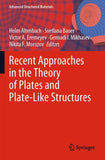 Recent Approaches in the Theory of Plates and Plate-Like Structures