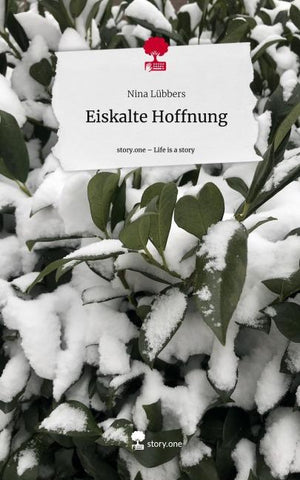 Eiskalte Hoffnung. Life is a Story - story.one