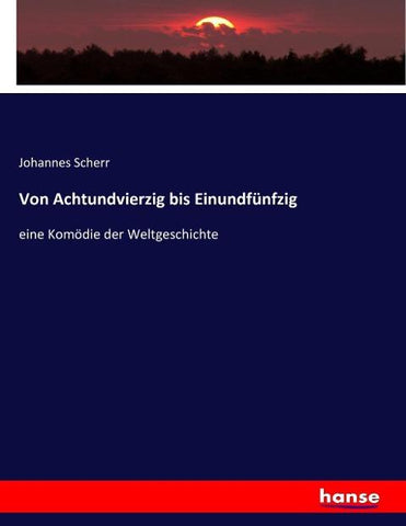 Von Achtundvierzig bis Einundfünfzig