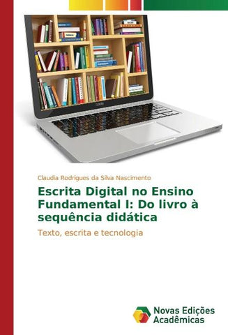 Escrita Digital no Ensino Fundamental I: Do livro à sequência didática