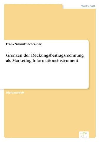 Grenzen der Deckungsbeitragsrechnung als Marketing-Informationsinstrument