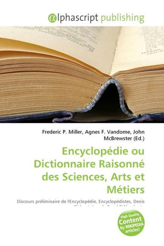 Encyclopédie ou Dictionnaire Raisonné des Sciences, Arts et Métiers