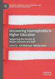 Uncovering Islamophobia in Higher Education