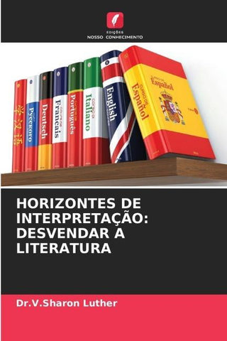 HORIZONTES DE INTERPRETAÇÃO: DESVENDAR A LITERATURA