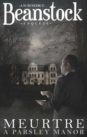 Beanstock enquête - Meurtre à Parsley Manor (1) - Un cosy mystery