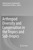 Arthropod Diversity and Conservation in the Tropics and Sub-tropics