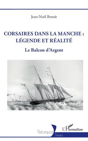 Corsaires dans la Manche : légende et réalité