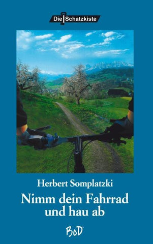 Nimm Dein Fahrrad und hau ab