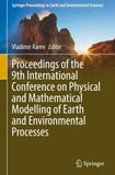 Proceedings of the 9th International Conference on Physical and Mathematical Modelling of Earth and Environmental Processes