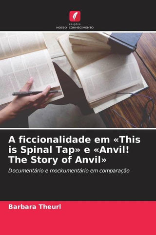 A ficcionalidade em 'This is Spinal Tap' e 'Anvil! The Story of Anvil'