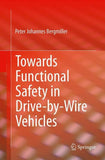 Towards Functional Safety in Drive-by-Wire Vehicles