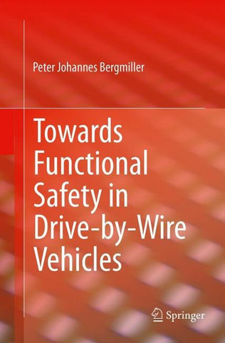 Towards Functional Safety in Drive-by-Wire Vehicles