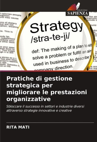 Pratiche di gestione strategica per migliorare le prestazioni organizzative