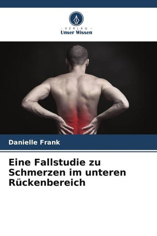 Eine Fallstudie zu Schmerzen im unteren Rückenbereich